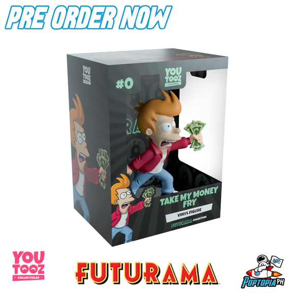 PRE ORDER Youtooz Futurama Take My Money Fry #0