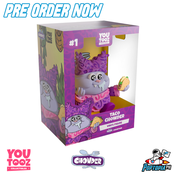 PRE ORDER Youtooz Chowder Taco Chowder